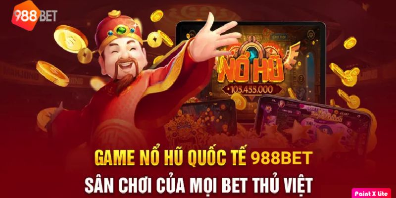 No hu 988Bet san choi cua moi Bet thu