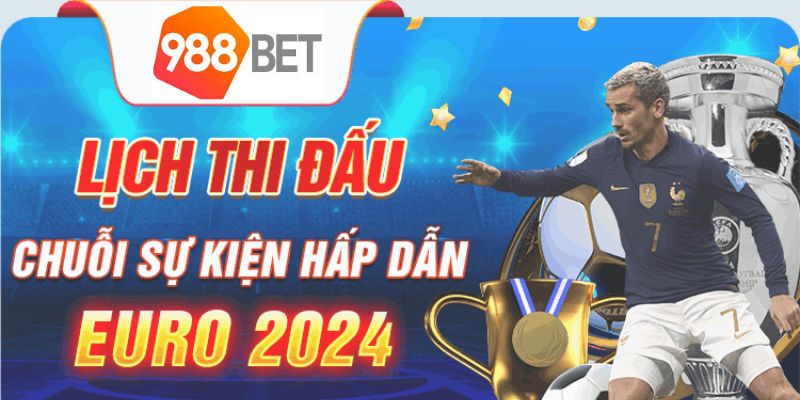 Ve chung toi 988Bet ca cuoc the thao hap dan voi su kien Euro 2024